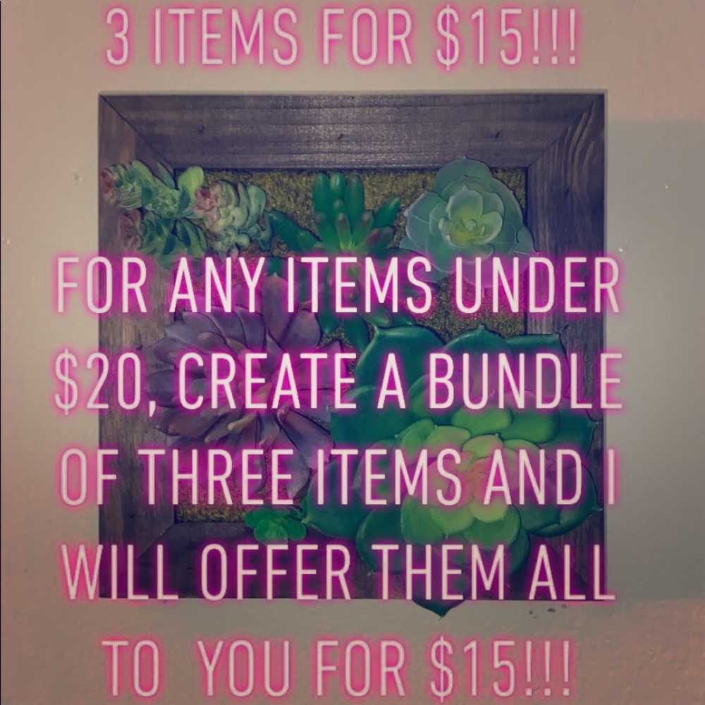3 ITEMS FOR $15!!!